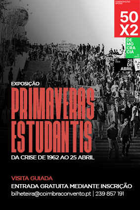 Visita guiada à exposição PRIMAVERAS ESTUDANTIS: da crise de 1962 ao 25 de Abril