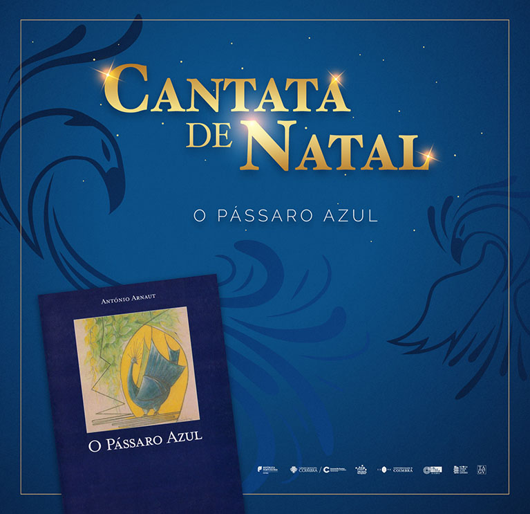 Cantata de Natal “O Pássaro Azul” - Programação - Agenda Cultural - Coimbra  Cultura e Congressos - Convento São Francisco